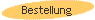 Bestellung